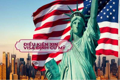 Điều kiện xin visa định cư Mỹ